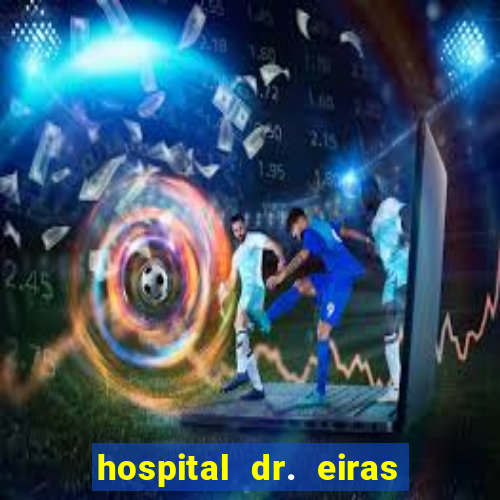 hospital dr. eiras em botafogo